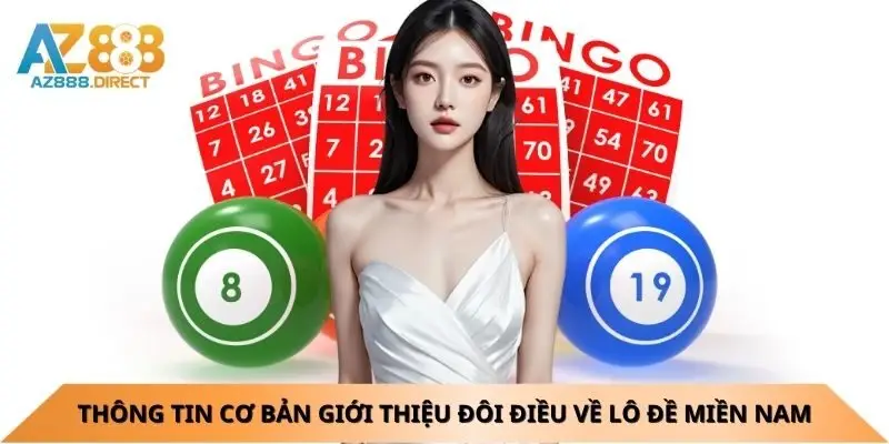 Thông tin cơ bản giới thiệu đôi điều về lô đề miền Nam